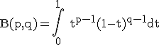 \rm B(p,q)=\Bigint_0^1 t^{p-1}(1-t)^{q-1}dt